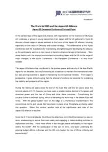 Kawakami  The World in 2025 and the Japan-US Alliance Japan-US Kanazawa Conference Concept Paper In the earliest days of the Japan-US alliance, with negotiations on the reversion of Okinawa still underway, a group of you