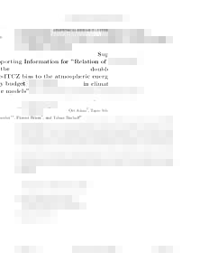 GEOPHYSICAL RESEARCH LETTERS  Supporting Information for ”Relation of the double-ITCZ bias to the atmospheric energy budget in climate models” 1
