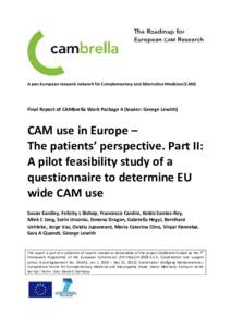 A pan-European research network for Complementary and Alternative Medicine (CAM)  Final Report of CAMbrella Work Package 4 (leader: George Lewith) CAM use in Europe – The patients’ perspective. Part II:
