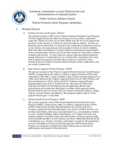 Louisiana Commission on Law Enforcement and Administration of Criminal Justice Victim Services Advisory Board Federal Formula Grant Program Guidelines I.