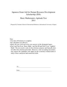Japanese Grant Aid for Human Resource Development Scholarship (JDS) Basic Mathematics Aptitude TestPrepared by Graduate School of International Relations, International University of Japan)
