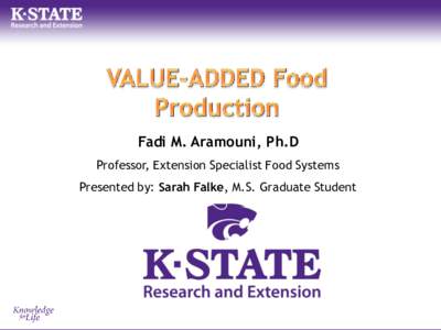 Fadi M. Aramouni, Ph.D Professor, Extension Specialist Food Systems Presented by: Sarah Falke, M.S. Graduate Student  Outline