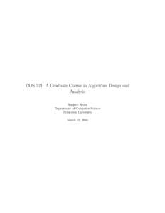 COS 521: A Graduate Course in Algorithm Design and Analysis Sanjeev Arora Department of Computer Science Princeton University March 22, 2015