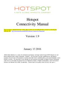 Hotspot Connectivity Manual This document is updated from time to time, please ensure you are reading the latest version by refreshing the following link: http://www.hotspotfx.com/pdfs/BATS_Hotspot_Connectivity_Manual.pd