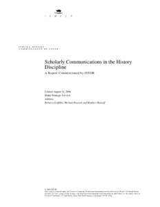 ITHAK A REPORT COMMISS IONED BY JS TOR  Scholarly Communications in the History