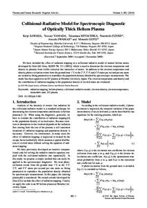 Plasma and Fusion Research: Regular Articles  Volume 5, Collisional-Radiative Model for Spectroscopic Diagnostic of Optically Thick Helium Plasma