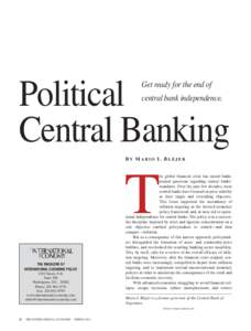 Political Central Banking Get ready for the end of central bank independence.