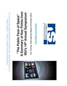 ([removed])  J.B. Farrow, International Space University (ISU) “The Public Face of Space” A Summary of Key Points from