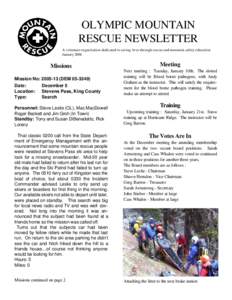 OLYMPIC MOUNTAIN RESCUE NEWSLETTER A volunteer organization dedicated to saving lives through rescue and mountain safety education JanuaryMissions