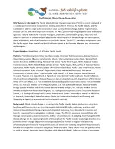 Pacific Islands Climate Change Cooperative Brief Summary (Abstract): The Pacific Islands Climate Change Cooperative (PICCC) is one of a network of 22 Landscape Conservation Cooperatives working across North America, the 