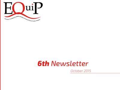 6th Newsletter October 2015 6th EQuiP Newsletter, October, 2015
