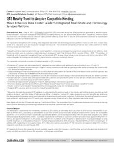 Contact: Marlene Reed, communications 21 for QTSQTS Investor Relations Contact: Jeff Berson, QTS Chief Investment Officer  QTS Realty Trust to Acquire Carpathia Hostin
