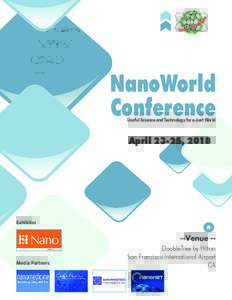 NanoWorld Conference Useful Science and Technology for a Just World April 23-25, 2018