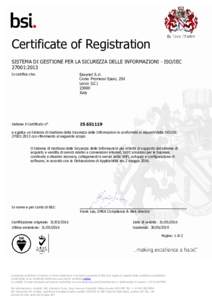 Certificate of Registration SISTEMA DI GESTIONE PER LA SICUREZZA DELLE INFORMAZIONI - ISO/IEC 27001:2013 Si certifica che:  Easynet S.r.l.