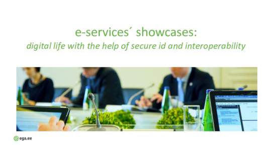 e-services´ showcases: digital life with the help of secure id and interoperability Health Insurance Register