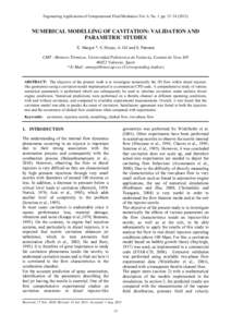 Engineering Applications of Computational Fluid Mechanics Vol. 6, No. 1, pp. 15–[removed]NUMERICAL MODELLING OF CAVITATION: VALIDATION AND PARAMETRIC STUDIES X. Margot *, S. Hoyas, A. Gil and S. Patouna CMT - Motores