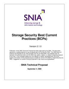 Storage Security Best Current Practices (BCPs) VersionPublication of this SNIA Technical Proposal has been approved by the SNIA. This document represents a stable proposal for use as agreed upon by the Security TW