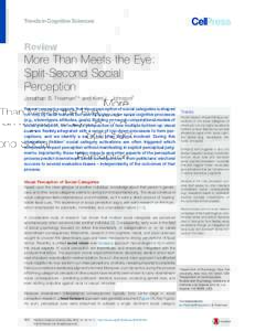 Review  More Than Meets the Eye: Split-Second Social Perception Jonathan B. Freeman1,* and Kerri L. Johnson2