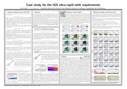 Case study for the IGS ultra-rapid orbit requirements Jan Douˇ sa Geodetic Observatory Pecn´ y of the Research Institute of Geodesy, Topography and Cartography