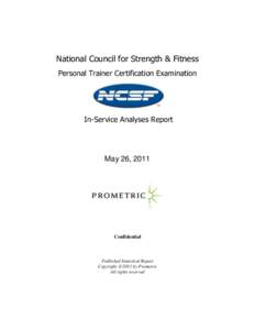 National Council for Strength & Fitness Personal Trainer Certification Examination In-Service Analyses Report  May 26, 2011