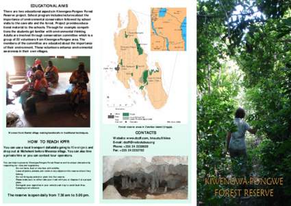 EDUCATIONAL AIMS There are two educational aspects in Kiwengwa-Pongwe Forest Reserve project. School program includes lectures about the