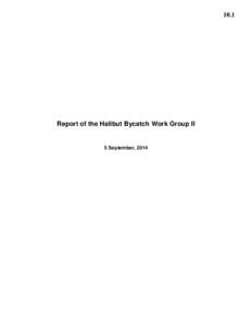 NMKN  Report of the Halibut Bycatch Work Group II 5 September, 2014