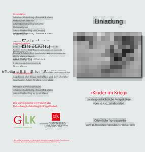 Veranstalter: Johannes Gutenberg-Universität Mainz Historisches Seminar Arbeitsbereich Zeitgeschichte Philosophicum Jakob-Welder-Weg 18 (Campus)