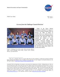 Space Shuttle Challenger disaster / Manned spacecraft / United States / Human spaceflight / Roger Boisjoly / Rogers Commission Report / Space Shuttle / Booster / Range safety / Spaceflight / Space technology / Space Shuttle program