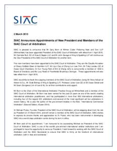 2 MarchSIAC Announces Appointments of New President and Members of the SIAC Court of Arbitration SIAC is pleased to announce that Mr Gary Born of Wilmer Cutler Pickering Hale and Dorr LLP (WilmerHale) has been app