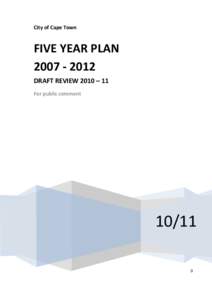 City of Cape Town  FIVE YEAR PLANDRAFT REVIEW 2010 – 11 For public comment