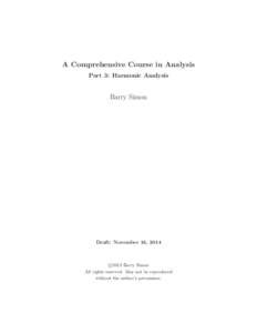 A Comprehensive Course in Analysis Part 3: Harmonic Analysis Barry Simon  Draft: November 16, 2014