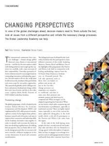 BACKGROUND  Changing perspectives In view of the global challenges ahead, decision-makers need to ‘think outside the box’, look at issues from a different perspective and initiate the necessary change processes. The 
