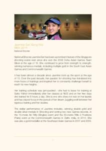 Jasmine Ser Xiang Wei BBA 2014	 National Shooter National Shooter Jasmine Ser has been a prominent feature of the Singapore shooting scene ever since she won the 2006 Doha Asian Games Team