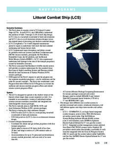 N a v y P ROGRAMS  Littoral Combat Ship (LCS) Executive Summary •	 The Navy plans to acquire a total of 55 Littoral Combat Ships (LCSs). In early FY11, the USD(AT&L) authorized