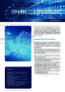 www.etp4hpc.eu  The European Technology Platform for High Performance Computing (ETP4HPC) is an industry-led forum. It provides a framework for stakeholders to define European HPC technology research priorities and actio