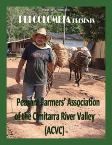 PBI has accompanied the Peasant Farmers’ Association of the Cimitarra River Valley (ACVC) sinceSandrine Detroz (PBI) , Andrés Gil (ACVC) and Carly Dawson (PBI).  T