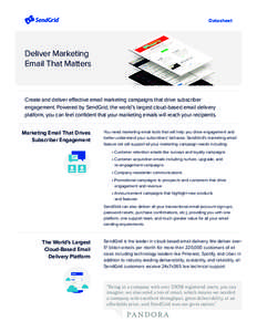 Datasheet  Deliver Marketing Email That Matters  Create and deliver effective email marketing campaigns that drive subscriber