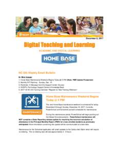 December 8, 2017  Digital Teaching and Learning ACADEMIC AND DIGITAL LEARNING  NC SIS Weekly Email Bulletin