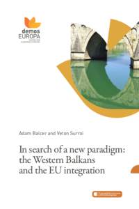 Balkans / European Union / European integration / Europe / Political philosophy / Kosovar Albanians / Eastern Europe / Veton Surroi