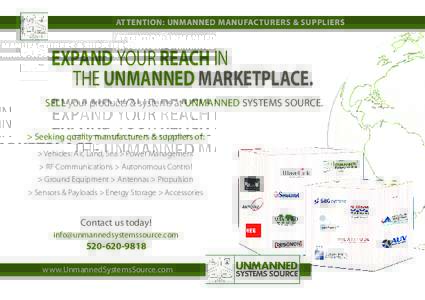 ATTENTION: UNMANNED MANUFACTURERS & SUPPLIERS  EXPAND YOUR REACH IN THE UNMANNED MARKETPLACE. SELL your products & systems at UNMANNED SYSTEMS SOURCE. > Seeking quality manufacturers & suppliers of: