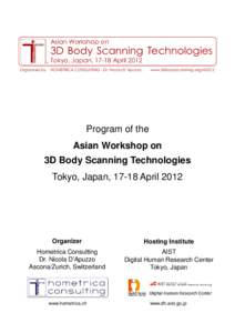 Asian Workshop on  3D Body Scanning Technologies Tokyo, Japan, 17-18 April 2012 Organized by