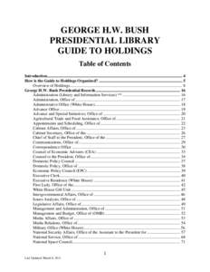 GEORGE H.W. BUSH PRESIDENTIAL LIBRARY GUIDE TO HOLDINGS Table of Contents Introduction ................................................................................................................................... 4
