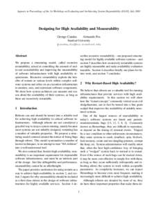 Appears in Proceedings of the 1st Workshop on Evaluating and Architecting System Dependability (EASY), July[removed]Designing for High Availability and Measurability George Candea  Armando Fox