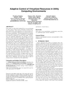 Adaptive Control of Virtualized Resources in Utility ∗ Computing Environments Pradeep Padala, Kang G. Shin EECS, University of Michigan