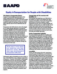 Equity in Transportation for People with Disabilities Why Equity in Transportation Matters Congress is currently debating reauthorization of the surface transportation bill, with heated debate over spending amounts and p