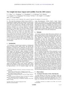 GEOPHYSICAL RESEARCH LETTERS, VOL. 37, L21202, doi:2010GL044666, 2010  New insight into lunar impact melt mobility from the LRO camera V. J. Bray,1 L. L. Tornabene,1 L. P. Keszthelyi,2 A. S. McEwen,1 B. R. Hawke,