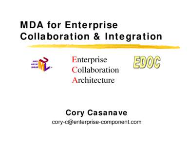 MDA for Enterprise Collaboration & Integration Enterprise Collaboration Architecture