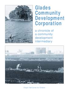 Glades Community Development Corporation a chronicle of a community
