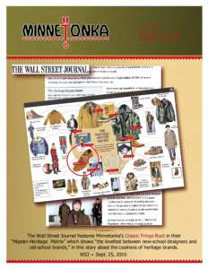 in the  NEWS The Wall Street Journal features Minnetonka’s Classic Fringe Boot in their “Hipster-Heritage Matrix” which shows “the lovefest between new-school designers and