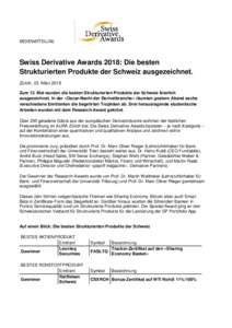MEDIENMITTEILUNG  Swiss Derivative Awards 2018: Die besten Strukturierten Produkte der Schweiz ausgezeichnet. Zürich, 23. März 2018 Zum 13. Mal wurden die besten Strukturierten Produkte der Schweiz feierlich